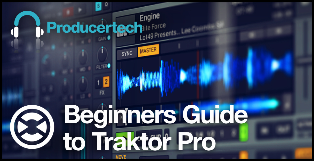 Beginners Guide To Traktor Pro main media