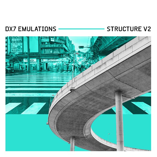 Structure 2 Expansion: DX7 Emulations main media
