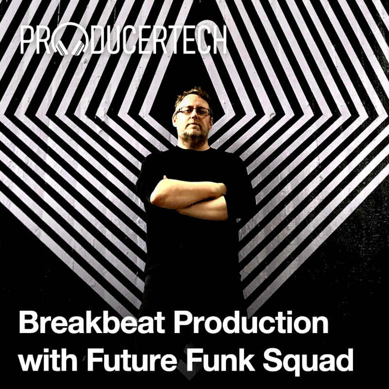 Breakbeat Production with Future Funk Squad thumbnail 2